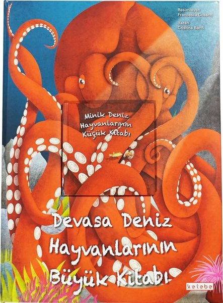 Devasa Deniz Hayvanlarının Büyük Kitabı  -  Minik Deniz Hayvanlarının Küçük Kitabı - 2 Kitap Bir Arada