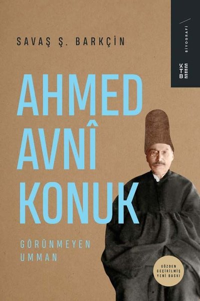 Ahmed Avni Konuk: Görünmeyen Umman