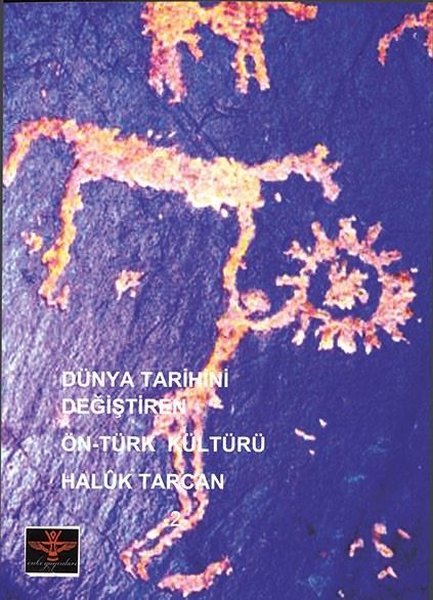 Dünya Tarihini Değiştiren Ön - Türk Kültürü