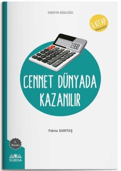Cennet Dünyada Kazanılır - 6.Kitap - Enes'in Gözlüğü