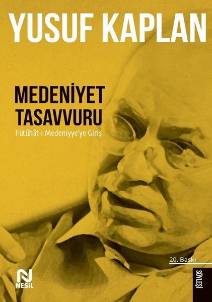 Medeniyet Tasavvuru - Fütuhat-ı Medeniyye'ye Giriş
