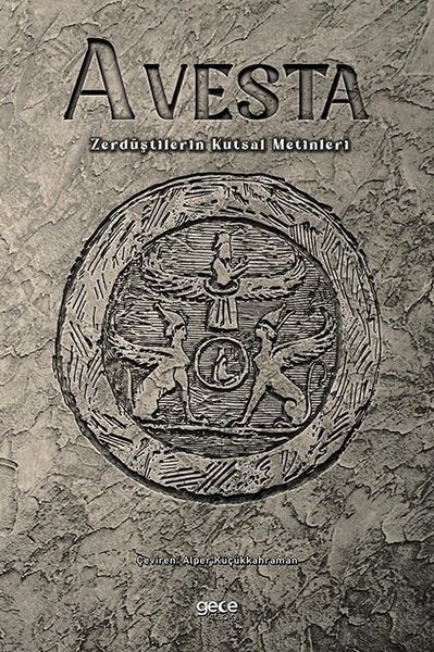 Avesta - Zerdüştilerin Kutsal Metinleri
