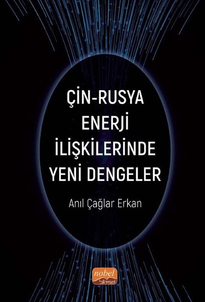 Çin - Rusya Enerji İlişkilerinde Yeni Dengeler