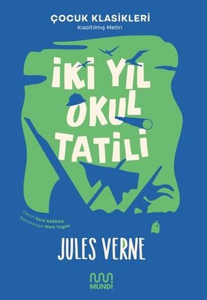 İki Yıl Okul Tatili - Kısaltılmış Metin - Çocuk Klasikleri