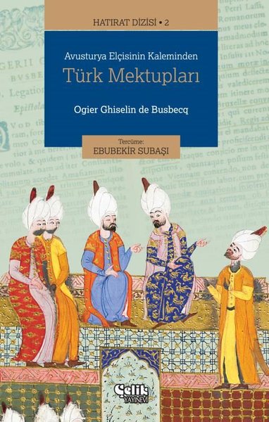 Avusturya Elçisinin Kaleminden Türk Mektupları - Hatırat 2