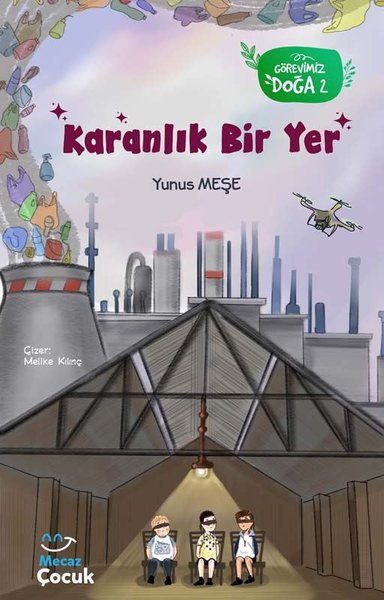 Karanlık Bir Yer - Görevimiz Doğa 2