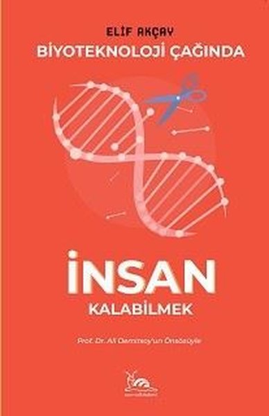 Biyoloji Çağında İnsan Kalabilmek