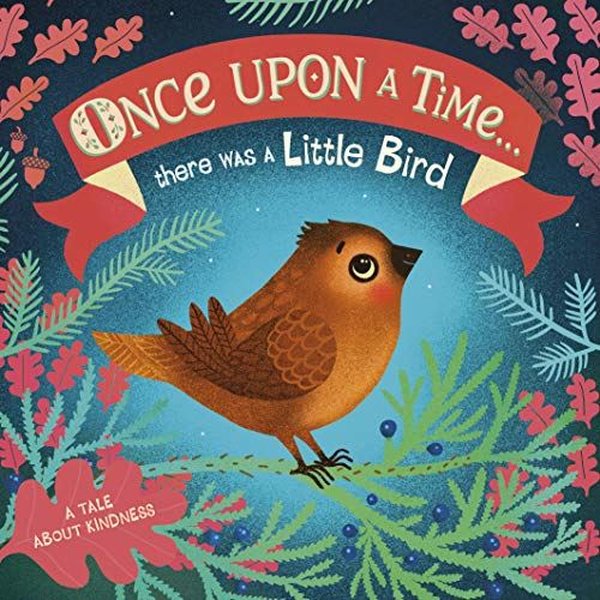 Once Upon A Time...there was a Little Bird 