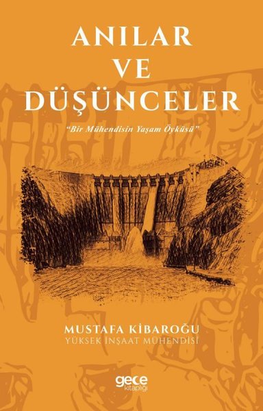 Anılar ve Düşünceler - Bir Mühendisin Yaşam Öyküsü