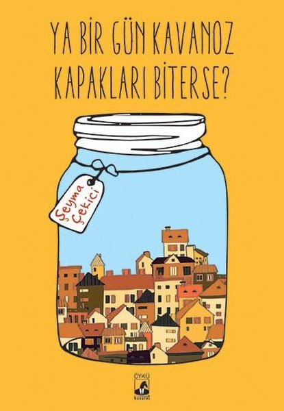 Ya Bir Gün Kavanoz Kapakları Biterse?
