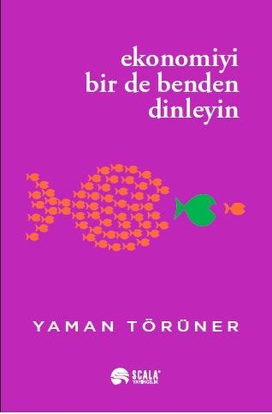 Ekonomiyi Bir de Benden Dinleyin