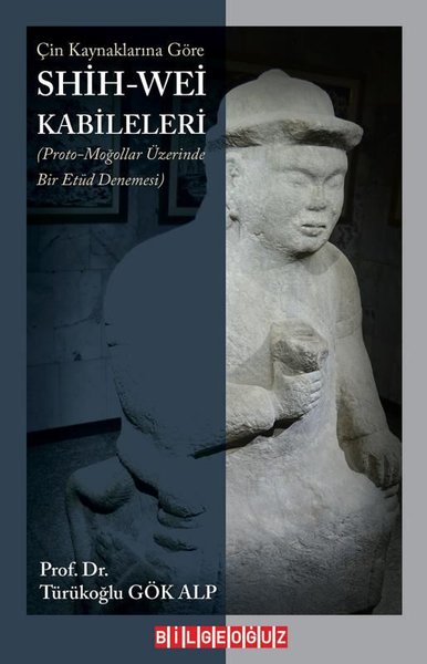 Çin Kaynaklarına Göre  Shih - Wei Kabileleri