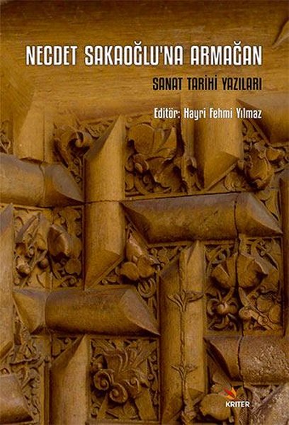 Necdet Sakaoğlu'na Armağan Sanat Tarihi Yazıları