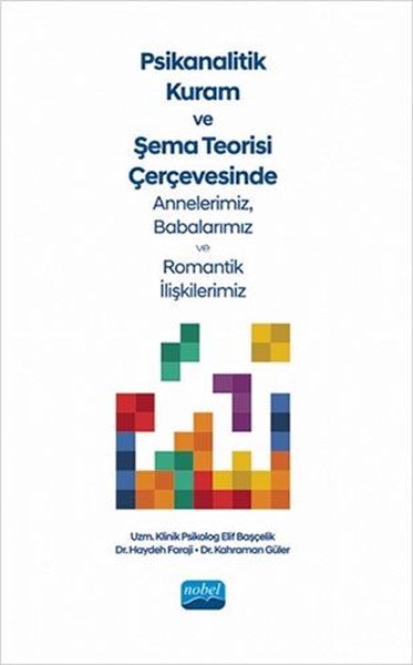 Psikanalitik Kuram ve Şema Teorisi Çerçevesinde Annnelerimiz Babalarımız ve Romantik İlişkilerimiz