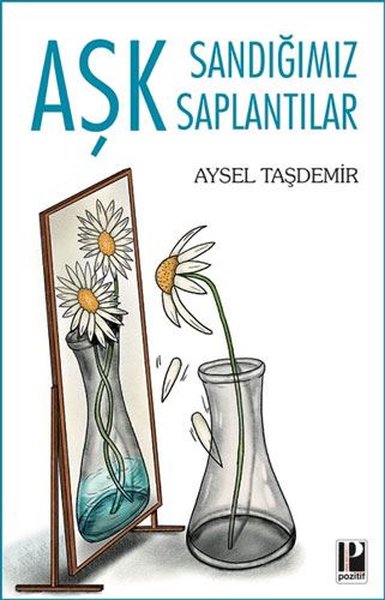 Aşk Sandığımız Saptantılar