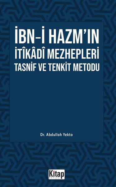 İbn Hazm'ın İtikadi Mezhepleri Tasnif Ve Tenkit Metodu