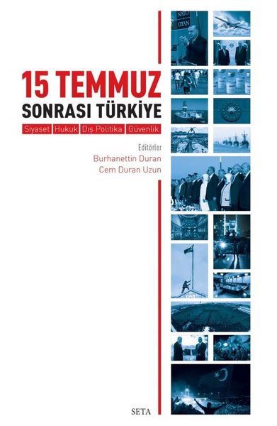15 Temmuz Sonrası Türkiye  -  Siyaset Hukuk Dış Politika Güvenlik