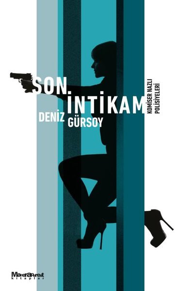 Son İntikam - Komiser Nazlı Polisiyeleri
