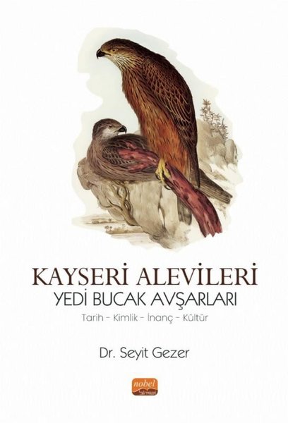 Kayseri Alevileri: Yedi Bucak Avşarları - Tarih Kimlik İnanç Kültür