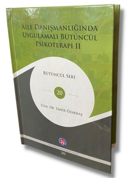 Aile Danışmanlığında Uygulamalı Bütüncül Psikoterapi 2 - Bütüncül Seri 20