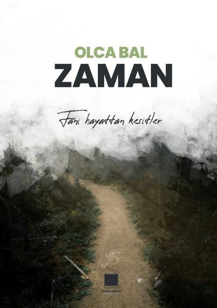 Zaman - Fani Hayattan Kesitler