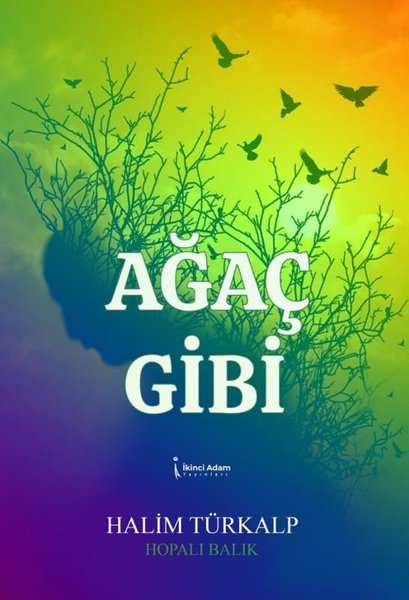 Ağaç Gibi