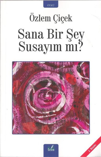 Sana Bir Şey Susayım mı?
