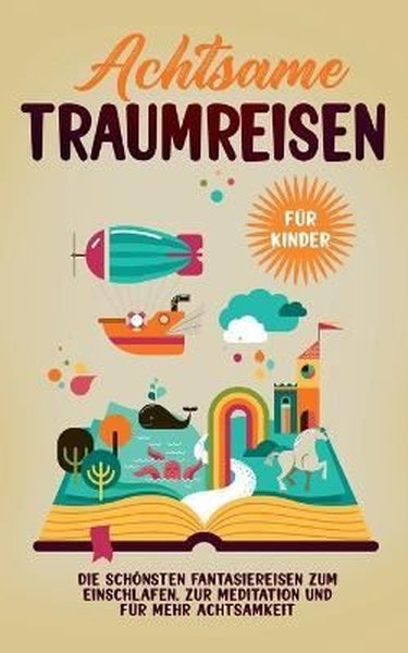 Achtsame Traumreisen fur Kinder