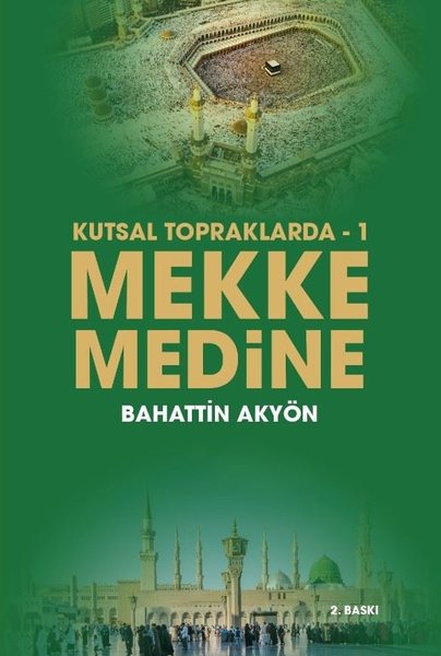 Mekke Medine - Kutsal Topraklarda 1
