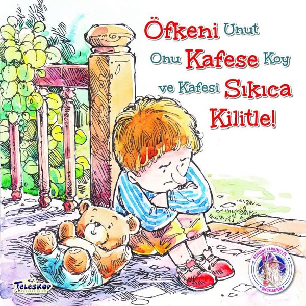Öfkeni Kafese Sıkıca Kilitle!