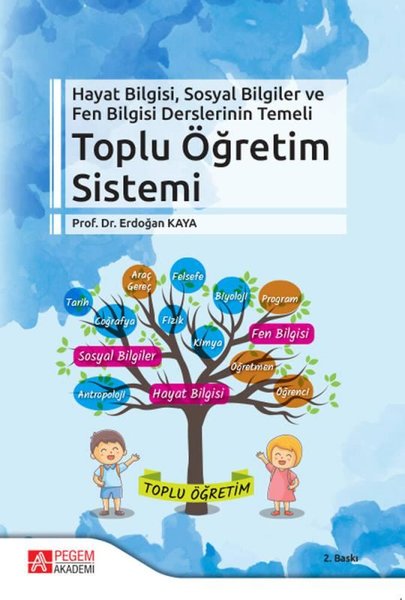 Hayat Bilgisi Sosyal Bilgiler ve Fen Bilgisi Derslerinin Temeli Toplu Öğretim Sistemi