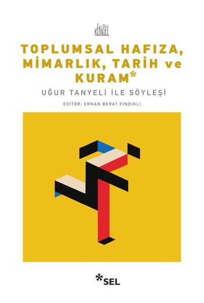 Toplumsal Hafıza Mimarlık Tarih ve Kuram - Uğur Tanyeli ile Söyleşi