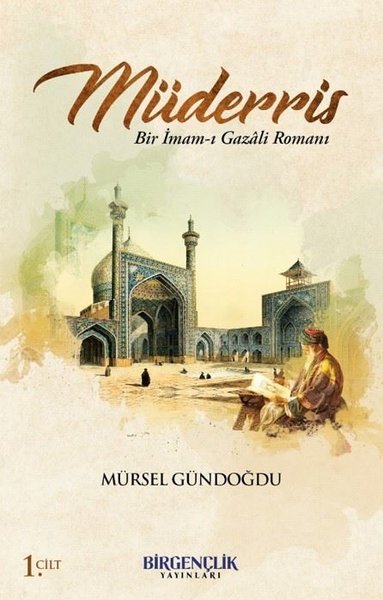 Müderris 1.Cilt - Bir İmam-ı Gazali Romanı