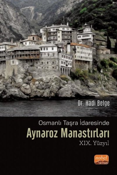 Aynaroz Manastırları - Osmanlı Taşra İdaresinde - 19.Yüzyıl