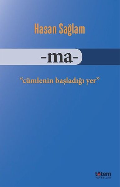 Ma-Cümlenin Başladığı Yer