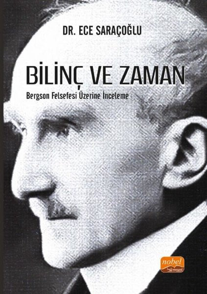 Bilinç ve Zaman - Bergson Felsefesi Üzerine İnceleme