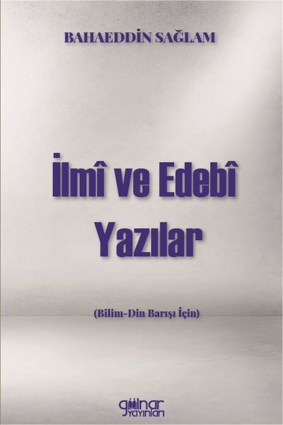 İlmi ve Edebi Yazılar - Bilim-Din Barışı için