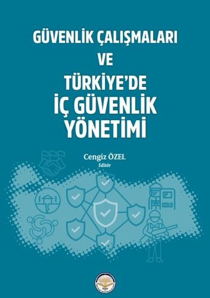 Güvenlik Çalışmaları ve Türkiye'de İç Güvenlik Yönetimi