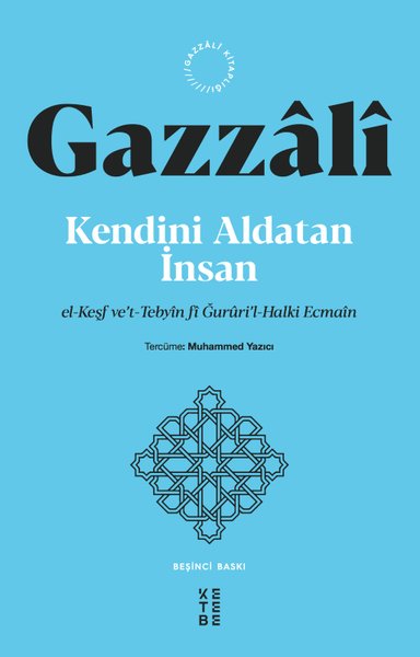 Kendini Aldatan İnsan - el-Keşf ve't-Tebyin fi Ğururil-Halki Ecmain