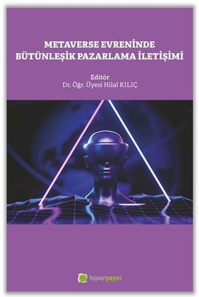 Metaverse Evreninde Bütünleşik Pazarlama İletişimi