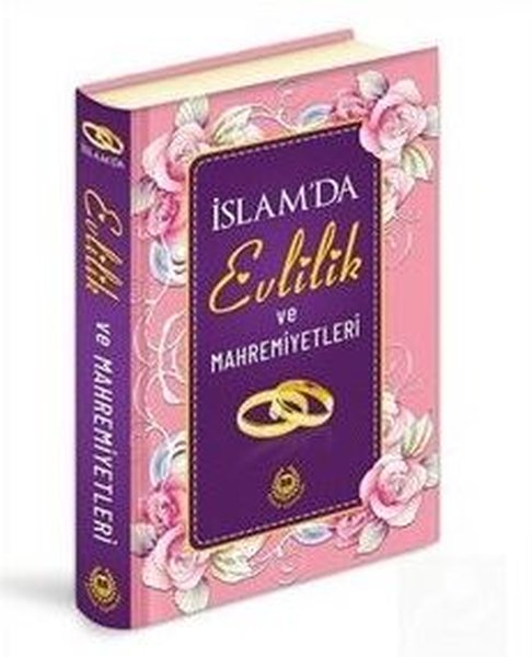 İslam'da Evlilik ve Mahremiyetleri - Özel Baskı