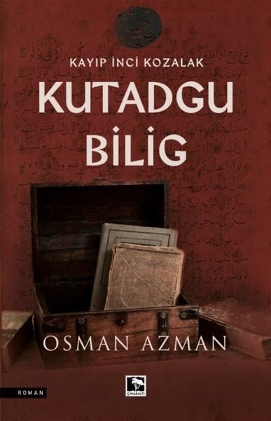 Kutadgu Bilig - Kayıp İnci Kozalak