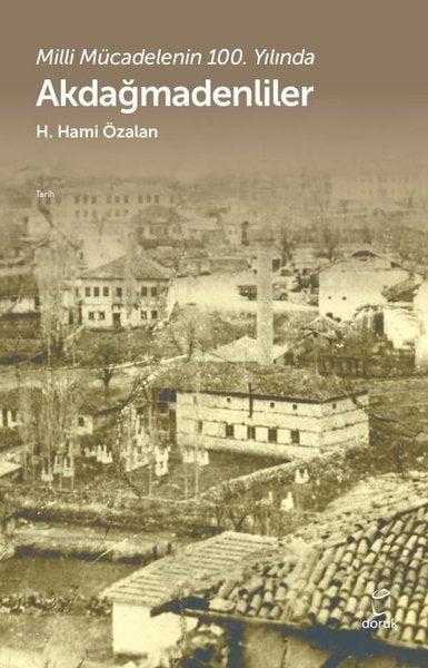 Akdağmadenliler - Milli Mücadelenin 100.Yılında