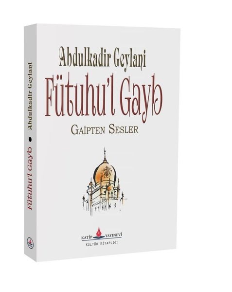 Fütuhu'l Gayb - Gaipten Sesler