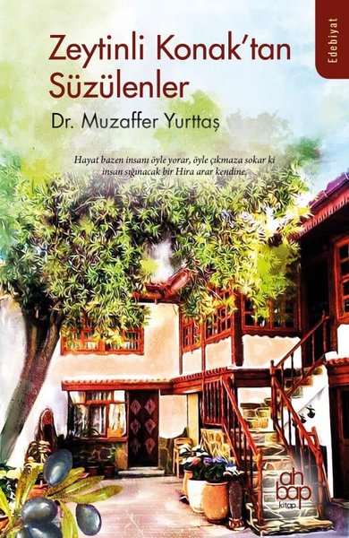 Zeytinli Konak'tan Süzülenler