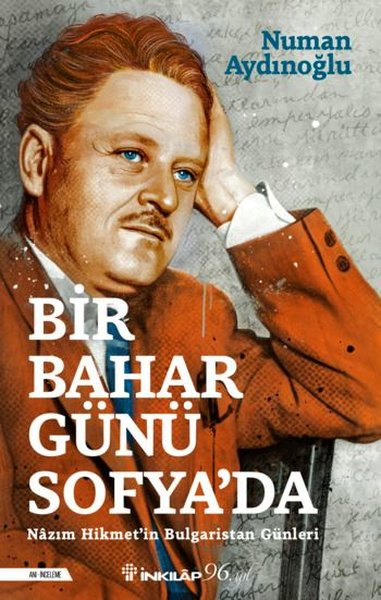 Bir Bahar Günü Sofya'da - Nazım Hikmet'in Bulgaristan Günleri