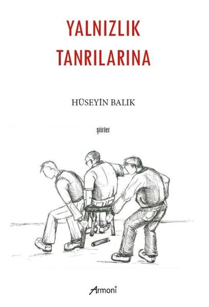 Yalnızlık Tanrılarına - Şiirler