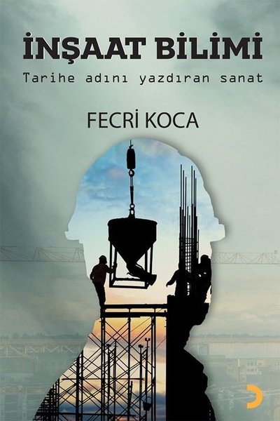 İnşaat Bilimi - Tarihe Adını Yazdıran Sanat
