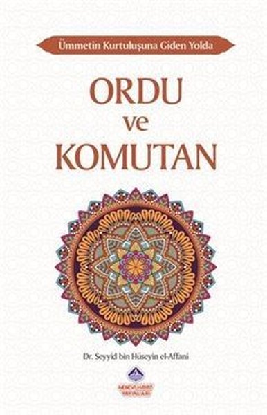 Ordu ve Komutan - Ümmetin Kurtuluşuna Giden Yolda