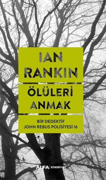 Ölüleri Anmak - Bir Dedektif John Rebus Polisiyesi 16